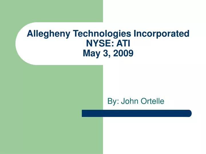 allegheny technologies incorporated nyse ati may 3 2009