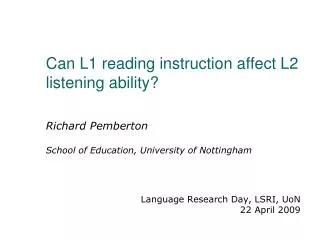 Can L1 reading instruction affect L2 listening ability?