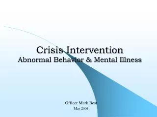 Crisis Intervention Abnormal Behavior &amp; Mental Illness