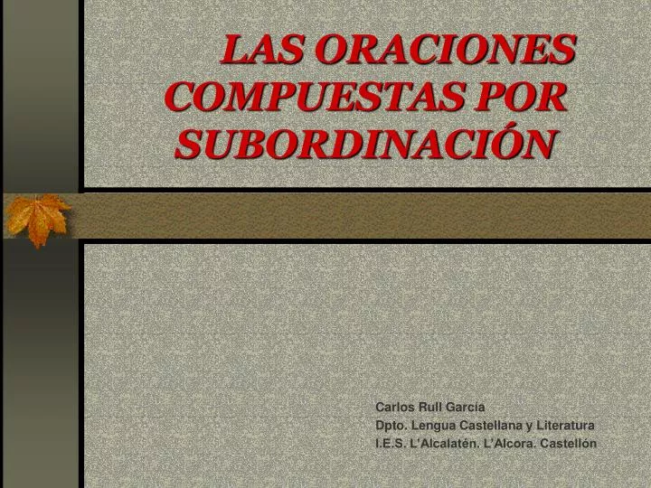 las oraciones compuestas por subordinaci n