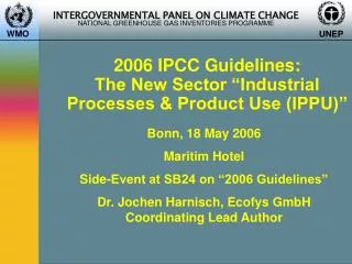 2006 IPCC Guidelines: The New Sector “Industrial Processes &amp; Product Use (IPPU)”