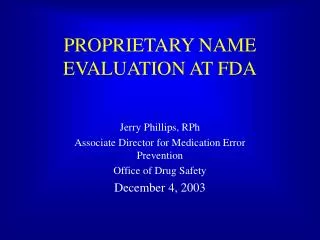 PROPRIETARY NAME EVALUATION AT FDA