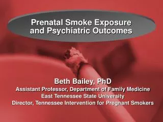 Prenatal Smoke Exposure and Psychiatric Outcomes
