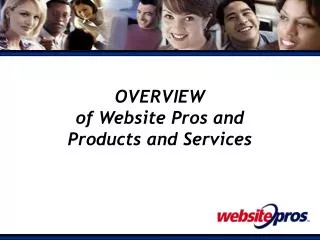 OVERVIEW of Website Pros and Products and Services