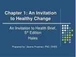 Chapter 1: An Invitation to Healthy Change - slide 1