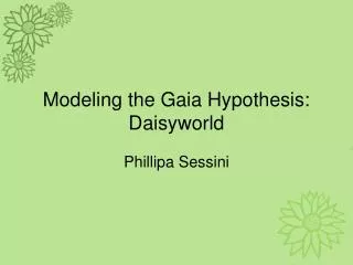 Modeling the Gaia Hypothesis: Daisyworld