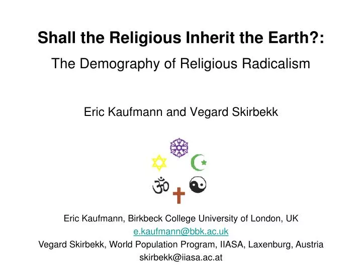 shall the religious inherit the earth the demography of religious radicalism