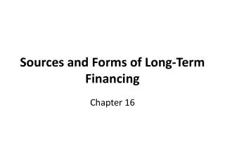 Sources and Forms of Long-Term Financing