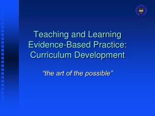 Teaching and Learning Evidence-Based Practice: Curriculum Development