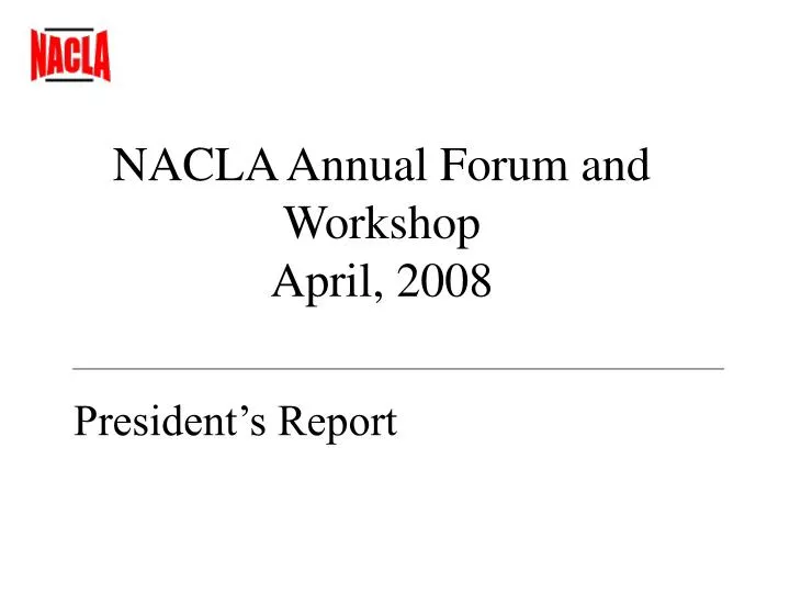 nacla annual forum and workshop april 2008