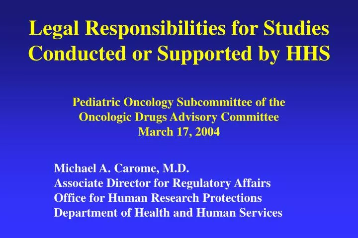 legal responsibilities for studies conducted or supported by hhs