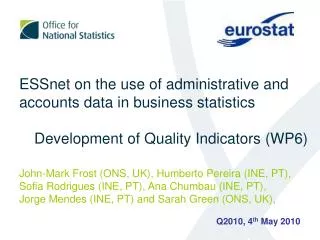 ESSnet on the use of administrative and accounts data in business statistics Development of Quality Indicators (WP6)
