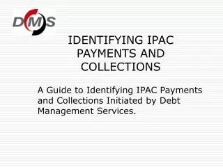 IDENTIFYING IPAC PAYMENTS AND COLLECTIONS