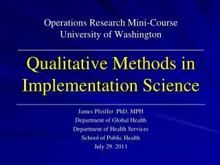 James Pfeiffer PhD, MPH Department of Global Health Department of Health Services School of Public Health July 29, 2011