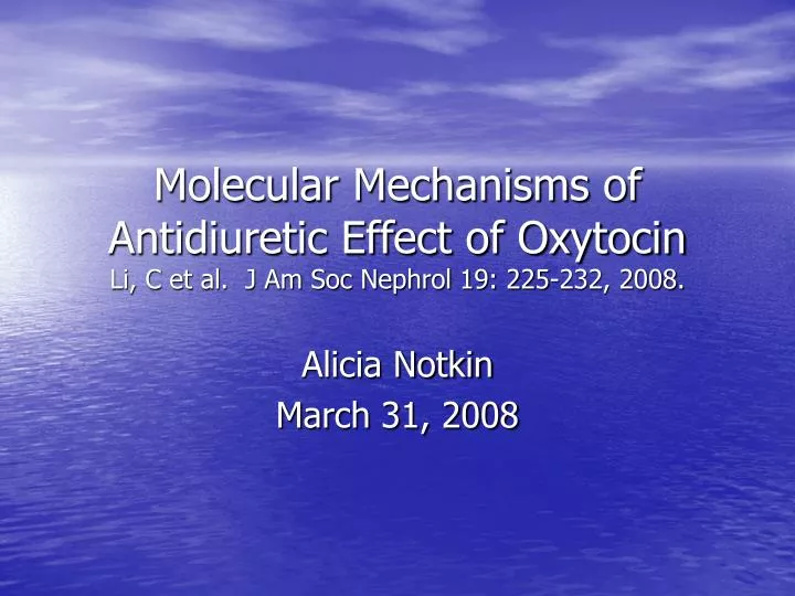 molecular mechanisms of antidiuretic effect of oxytocin li c et al j am soc nephrol 19 225 232 2008