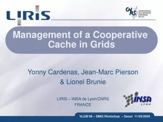 Management of a Cooperative Cache in Grids