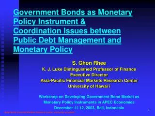 Government Bond s as Monetary Policy Instrument &amp; Coordination Issues between Public Debt Management and Monetar