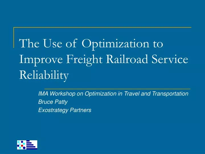 the use of optimization to improve freight railroad service reliability