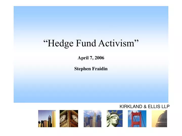 hedge fund activism april 7 2006 stephen fraidin