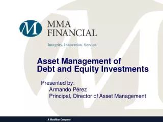 Asset Management of Debt and Equity Investments