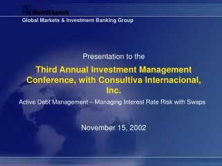 Third Annual Investment Management Conference, with Consultiva Internacional, Inc.