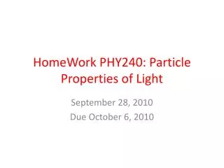 HomeWork PHY240: Particle Properties of Light