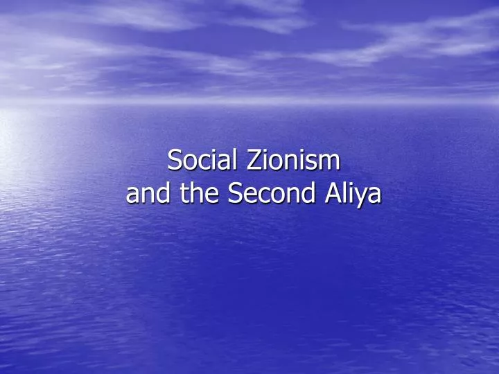 social zionism and the second aliya