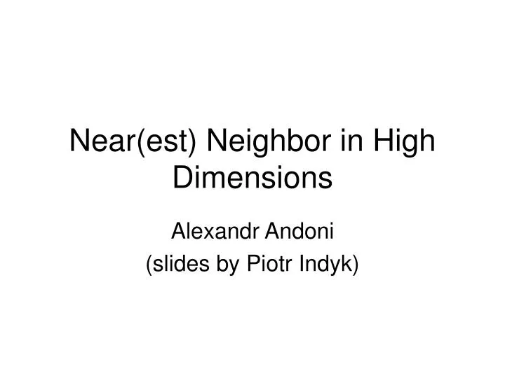 alexandr andoni slides by piotr indyk