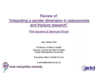 Review of: “Integrating a gender dimension in osteoporosis and fracture research” Piet Geusens &amp; GeertJan Dinant
