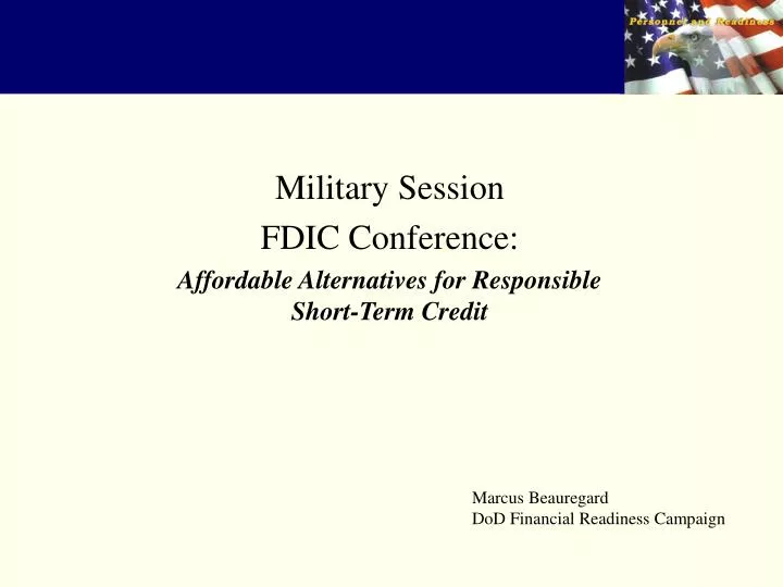 PPT Military Session FDIC Conference Affordable Alternatives for