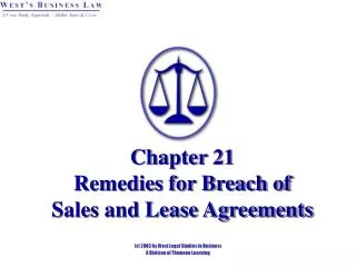 Chapter 21 Remedies for Breach of Sales and Lease Agreements