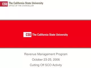 Revenue Management Program October 23-25, 2006 Cutting Off SCO Activity