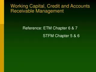 Working Capital, Credit and Accounts Receivable Management