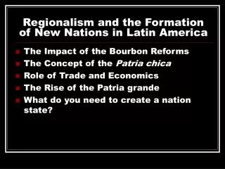 Regionalism and the Formation of New Nations in Latin America