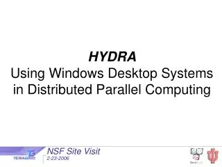 HYDRA Using Windows Desktop Systems in Distributed Parallel Computing