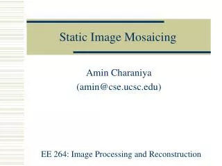 Static Image Mosaicing
