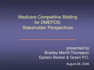 Medicare Competitive Bidding for DMEPOS: Stakeholder Perspectives