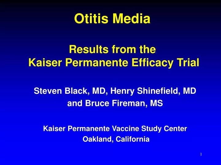 otitis media results from the kaiser permanente efficacy trial