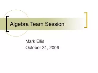 Algebra Team Session