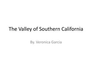 The Valley of Southern California