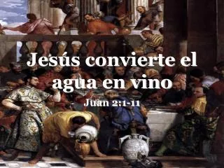 Jesús convierte el agua en vino