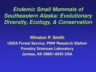 Endemic Small Mammals of Southeastern Alaska: Evolutionary Diversity, Ecology, &amp; Conservation