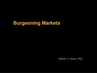 Burgeoning Markets
