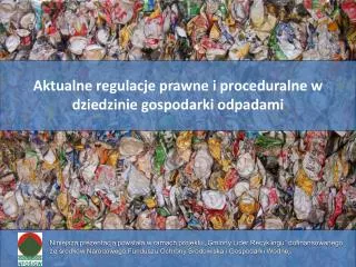 Aktualne regulacje prawne i proceduralne w dziedzinie gospodarki odpadami