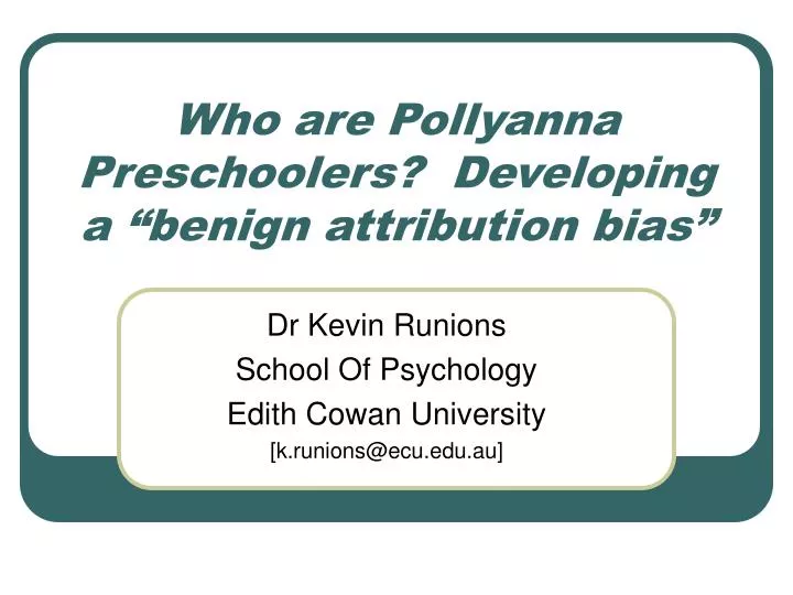 who are pollyanna preschoolers developing a benign attribution bias