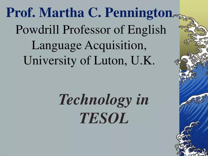 prof martha c pennington powdrill professor of english language acquisition university of luton u k