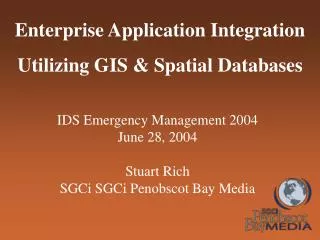 Enterprise Application Integration Utilizing GIS &amp; Spatial Databases