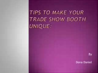 Tips to make your trade show booth unique