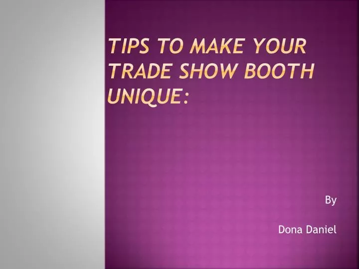 tips to make your trade show booth unique