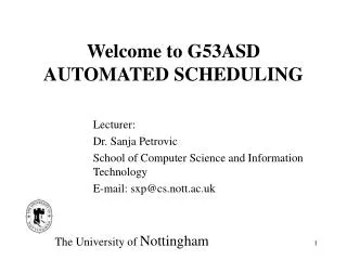 Welcome to G53ASD AUTOMATED SCHEDULING